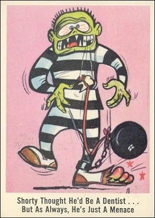 Weird-Ohs (Base Set) card 55 Shorty Thought He'd be a Dentist...