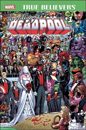 True Believers: The Wedding of Deadpool  Cover Image 1