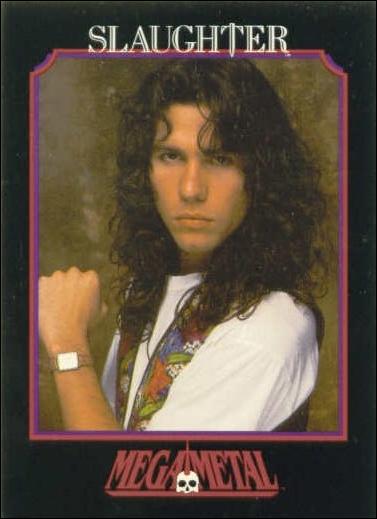 Mega Metal (Base Set) card 126 Mark Slaughter 4