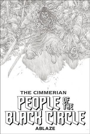 Cimmerian: People of the Black Circle issue 1-H Fritz Casas 1:20 Black & White Art Proof Cover