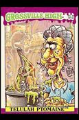 Grossville High (Base Set) card 28 Telulah Ptomaine