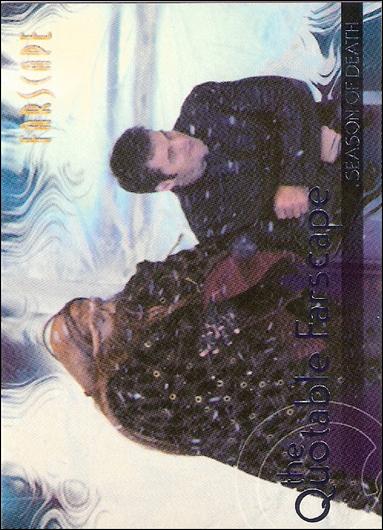 Farscape: Season Three (Quotable Farscape Subset) card Q23 Season of Death
