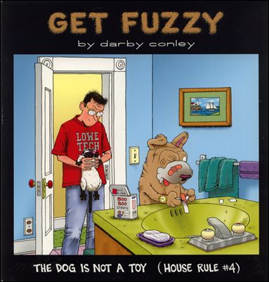 Get Fuzzy: The Dog is Not a Toy (House Rule #4) issue 1