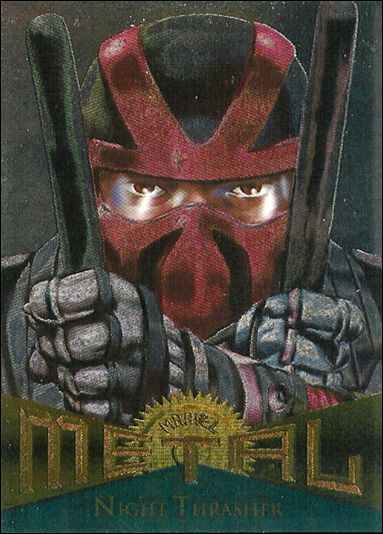 Marvel Metal (Parallel Flasher Set) card 66 Night Thrasher