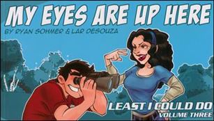 Least I Could Do issue 3 My Eyes Are Up Here