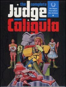 Judge Dredd: The Complete Judge Caligula issue 1