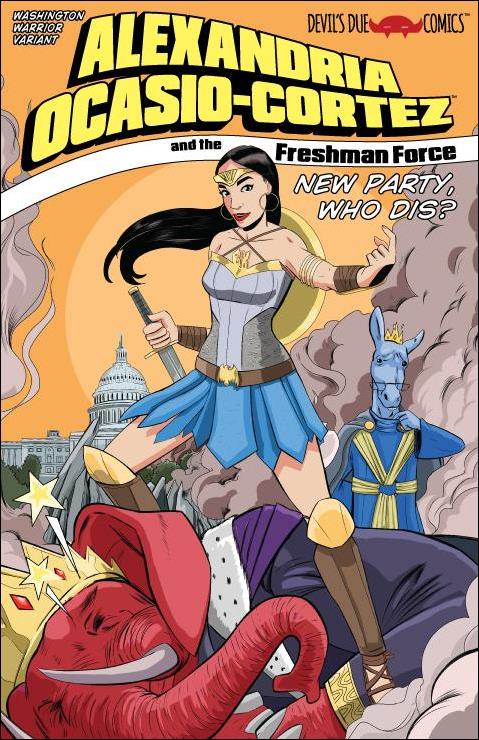 Alexandria Ocasio-Cortez and the Freshman Force: New Party, Who Dis? issue 1-C Tim Seeley Washington Warrior Cover