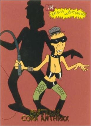 Beavis and Butt-Head (Base Set) card '6901' Mistress Cora Anthrax
