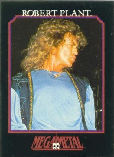 Mega Metal (Base Set) card 48 Robert Plant 4