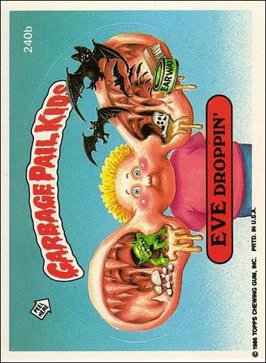 Garbage Pail Kids: Series 06 (Base Set) card 240b Eve Droppin'