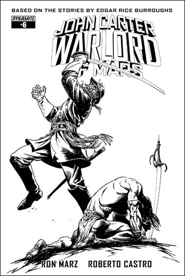 John Carter: Warlord of Mars (2014) issue 6-E Bart Sears 1:10 Black & White Cover