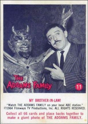 Addams Family (Base Set) card 11 My Brother-in-Law!