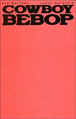 Cowboy Bebop issue 4-D Red Blank Cover
