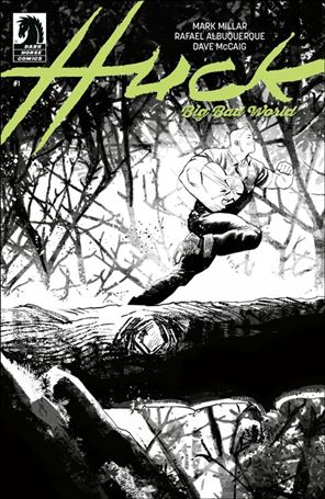 Huck: Big Bad World issue 1-B Rafael Albuquerque B&W Cover