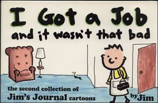 Jim's Journal issue 2 I Got a Job and it Wasn't That Bad