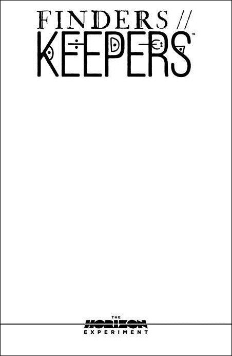 Horizon Experiment: Finders / Keepers issue 1-D Blank/Sketch Cover