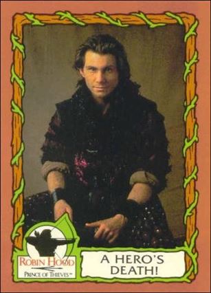 Robin Hood, Prince of Thieves (Base Set) card 83 A Hero's Death