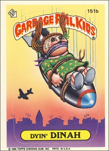 Garbage Pail Kids: Series 04 (Base Set) card 151b Dyin' Dinah