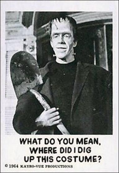 Munsters (Base Set) card 7 What do You Mean, Where Did I Dig Up This Costune?