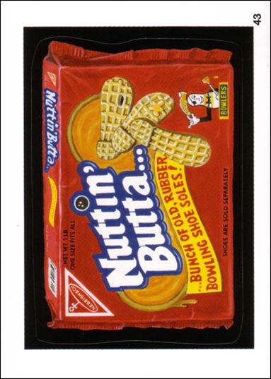 Wacky Packages All-New: Series 1 (Base Set) card 43 Nuttin' Butta...