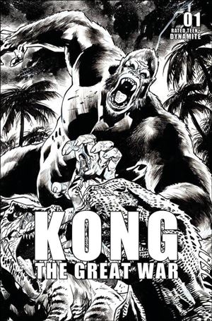 Kong: The Great War issue 1-F Bryan Hitch 1:10 B&W Cover