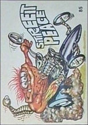 Oddest Odd Rods (Base Set) card 85 Street Peace (Peel Instructions on Back)