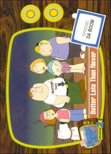 Family Guy Season Two (Base Set) card 24 Better Late Than Never
