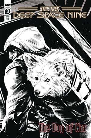 Star Trek: Deep Space Nine - The Dog of War issue 3-D Angel Hernandez 1:10 B&W Cover