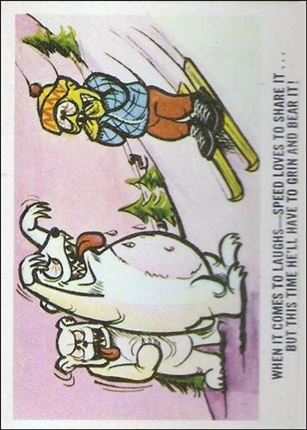 Weird-Ohs (Base Set) card 19 When it Comes to Laughs... Speed Loves to Share It