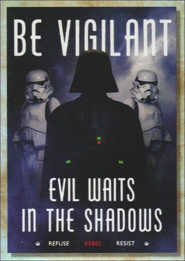 Star Wars Galaxy 2018 (Rogue One Propaganda Subset) card RP-1 Be Vigilant: Evil Waits in the Shadows
