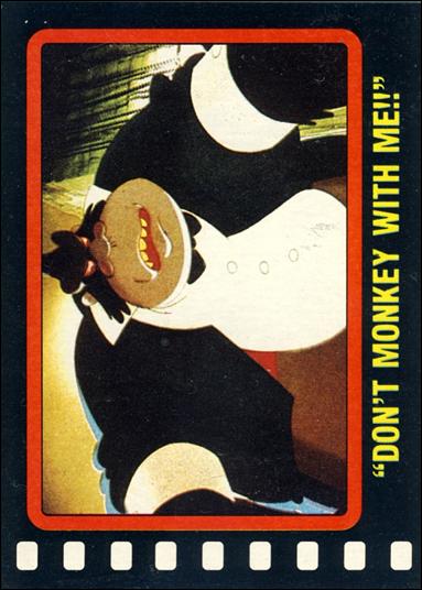 Who Framed Roger Rabbit? (Base Set) card 39 "Don't Monkey With Me!!"