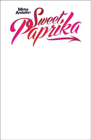 Mirka Andolfo's Sweet Paprika issue 12-F Blank/Sketch Cover