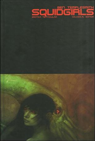 Squidgirls: Erotica Tentacular issue 1-C Colossal Edition 1/250