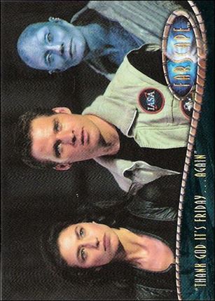 Farscape: Season One (Base Set) card 19 “Thank God It’s Friday…Again”