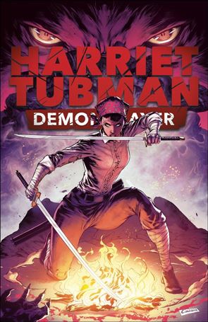 Harriet Tubman: Demon Slayer issue 3 Caanan White Cpver