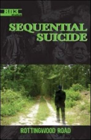 Sequential Suicide: Rottingwood Road Cover Image 1