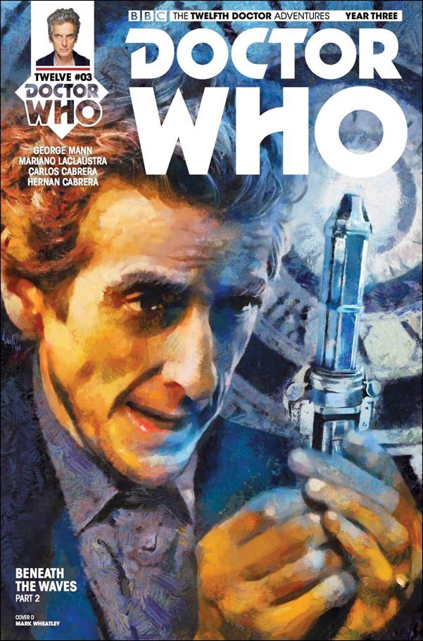 Doctor Who: The Twelfth Doctor Year Three issue 3-D Mark Wheatley Cover