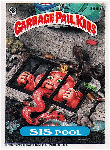 Garbage Pail Kids: Series 09 (Base Set) card 366b Sis Pool