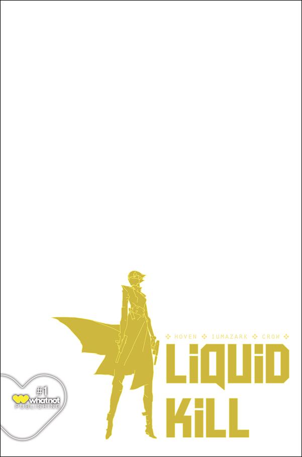 Liquid Kill issue 1-F Blank Cover