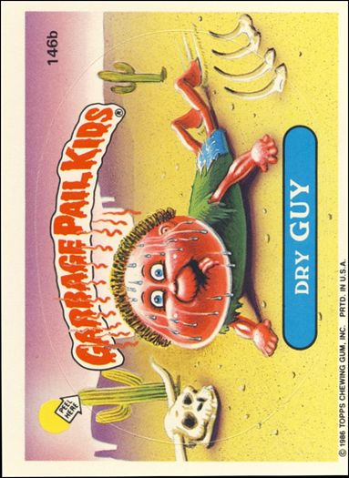 Garbage Pail Kids: Series 04 (Base Set) card 146b Dry Guy