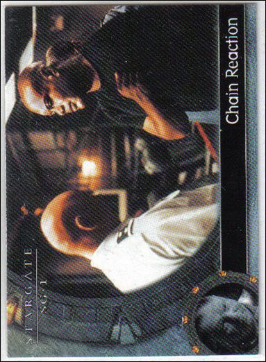 Stargate SG-1: Season 4 (Base Set) card 46 Chain Reaction