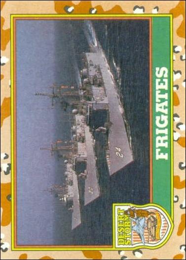 Desert Storm: Series 1 (Base Set) card 58 Frigates