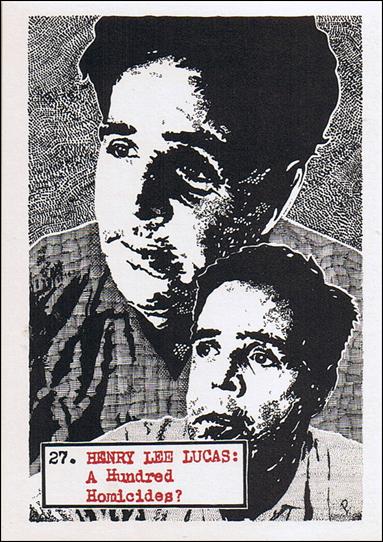 Bloody Visions (Base Set) card 27 Henry Lee Lucas: A Hundred Homicides?