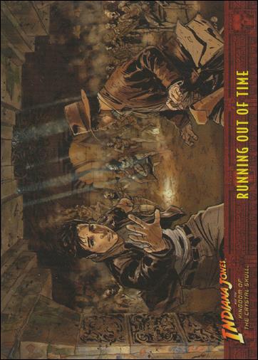 Indiana Jones and the Kingdom of the Crystal Skull (Base Set) card 77 Running Out of Time