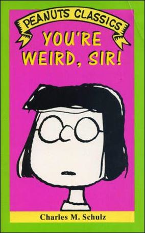 Peanuts Classics issue NN 27 You're Weird, Sir!