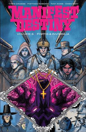Manifest Destiny issue 6 Fortis & Invisibilia