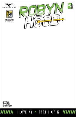 Robyn Hood: I Love NY issue 1-E San Diego Comic-Con Blank/Sketch Cover 1/300