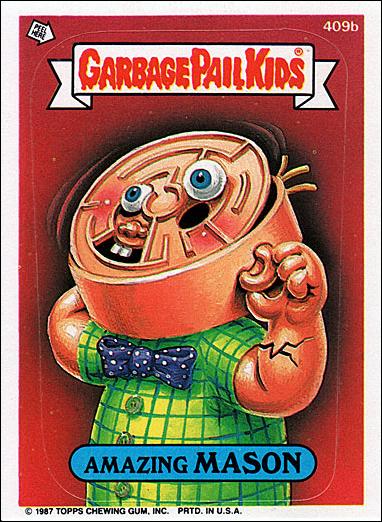 Garbage Pail Kids: Series 10 (Base Set) card 409b Amazing Mason