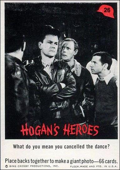 Hogan's Heroes (Base Set) card 26 What do you mean you cancelled the dance?