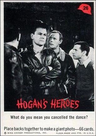 Hogan's Heroes (Base Set) card 26 What do you mean you cancelled the dance?